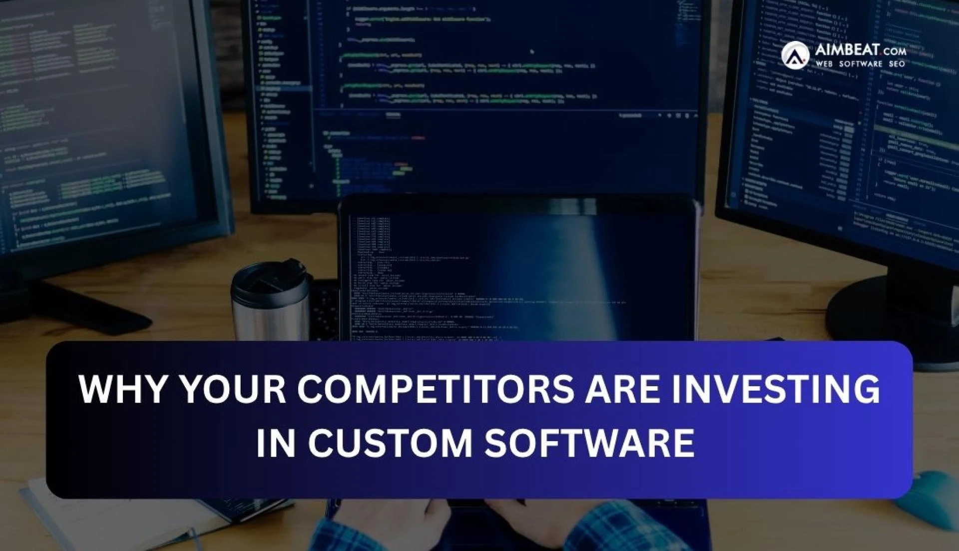 Why Your Competitors Are Investing in Custom Software (and You Should Too)