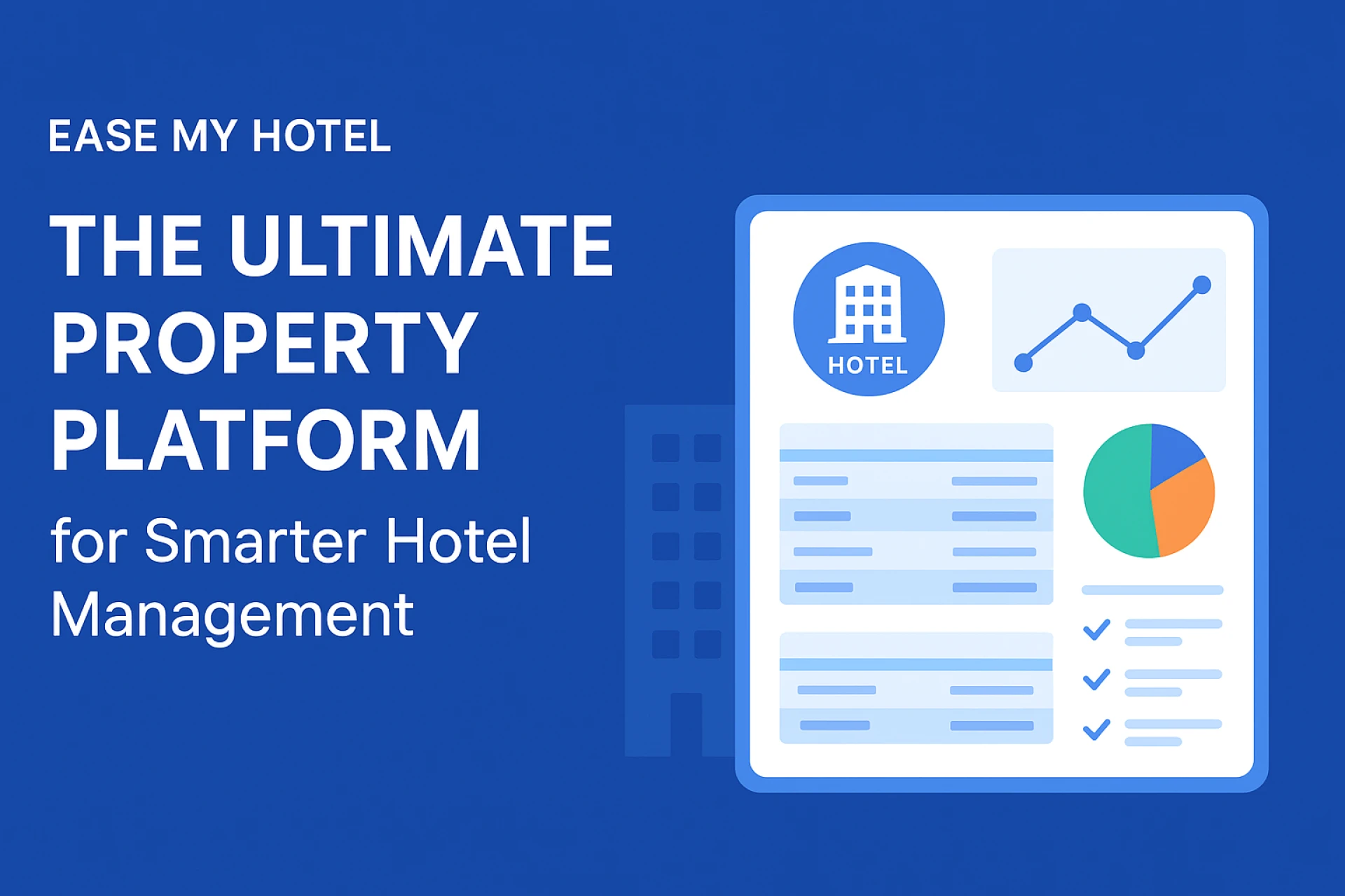 Ease My Hotel: Revolutionizing Hospitality with the Ultimate Property Platform