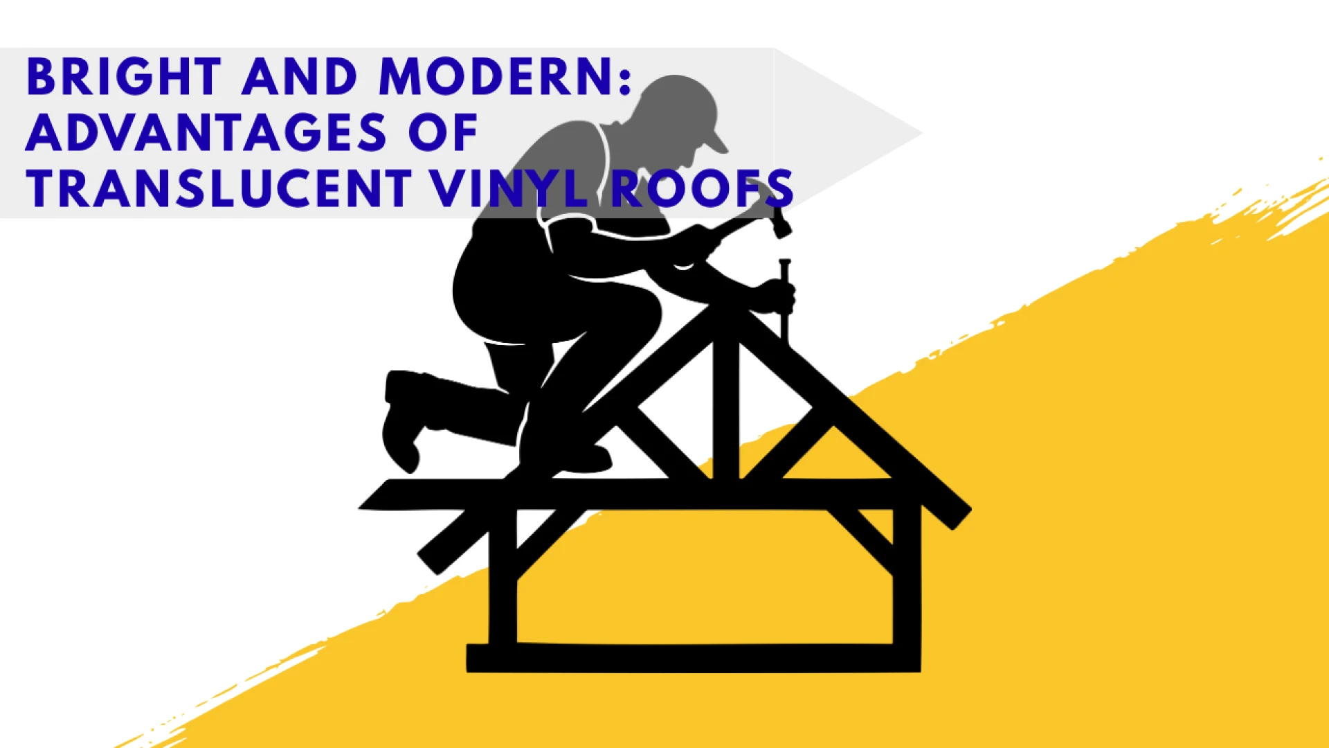 Bright and Modern: Advantages of Translucent Vinyl Roofs