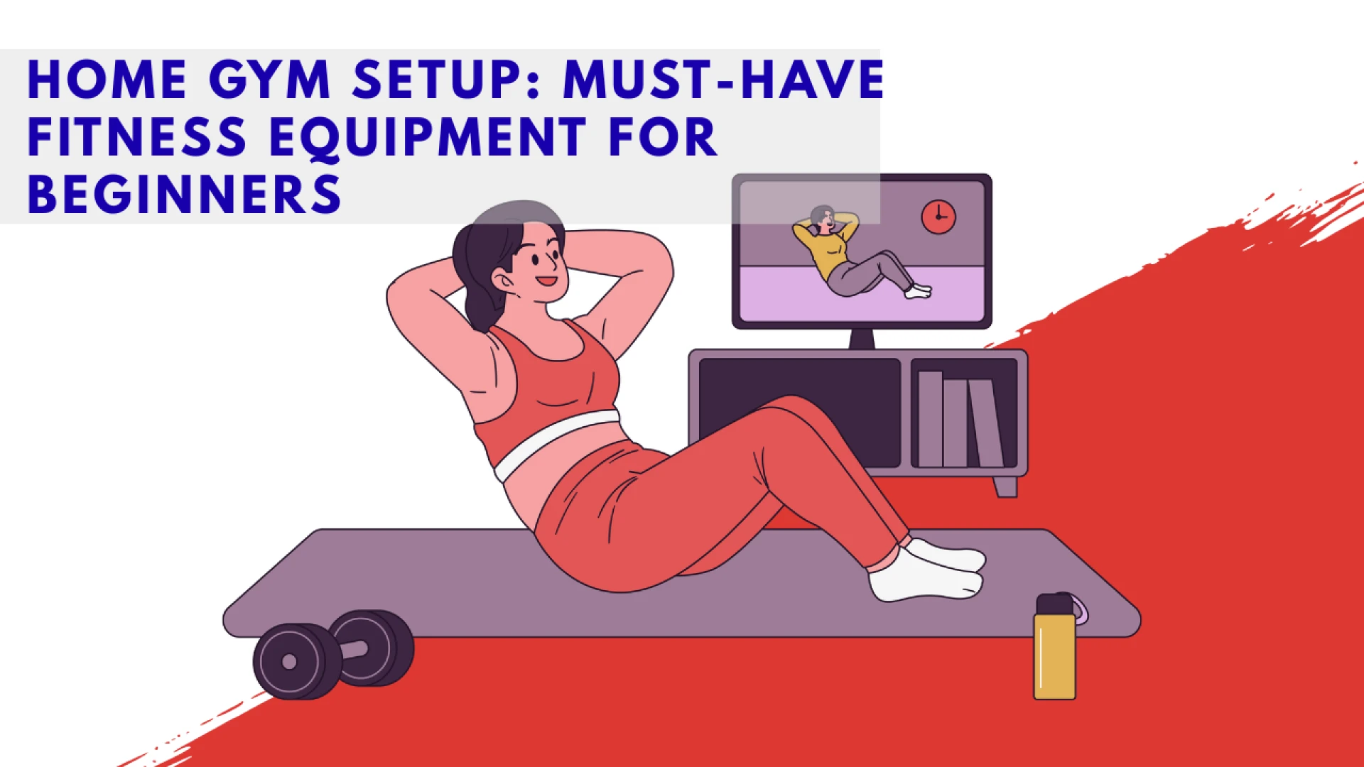 Home Gym Setup: Must-Have Fitness Equipment for Beginners