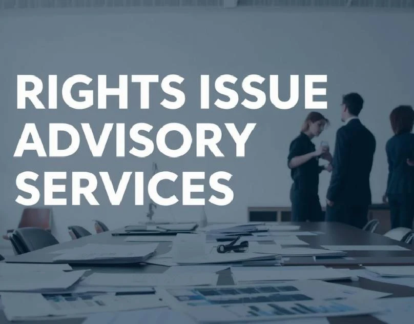Want Rights Issue Advisory Services? Get Expert Help