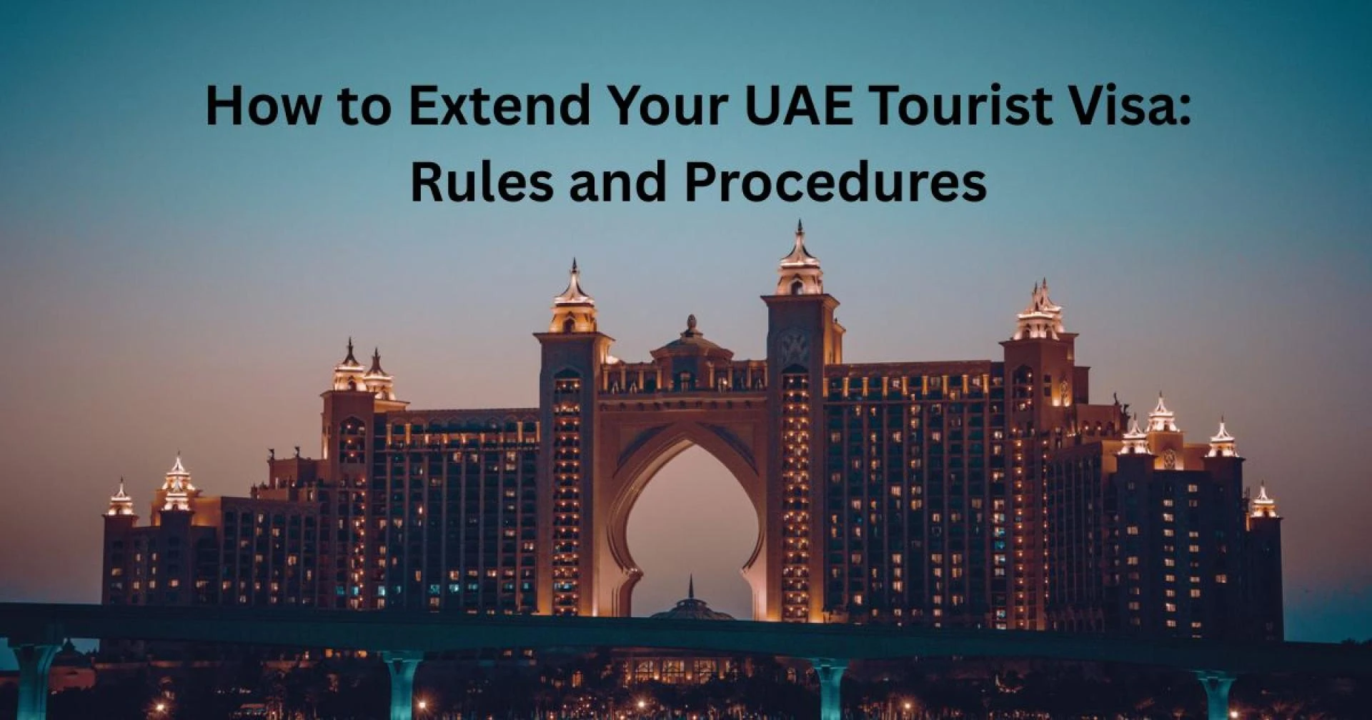 How to Extend Your UAE Tourist Visa: Rules and Procedures