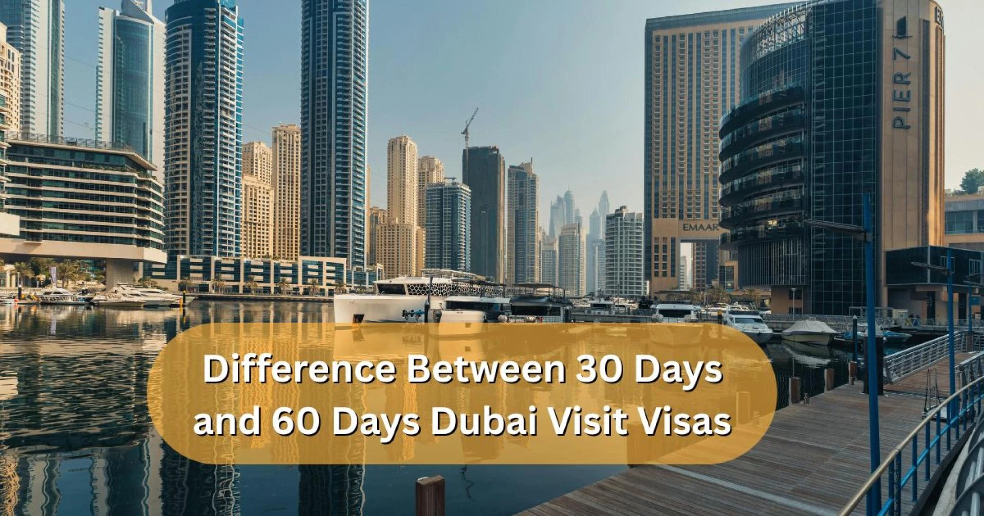 Difference Between 30 Days and 60 Days Dubai Visit Visas
