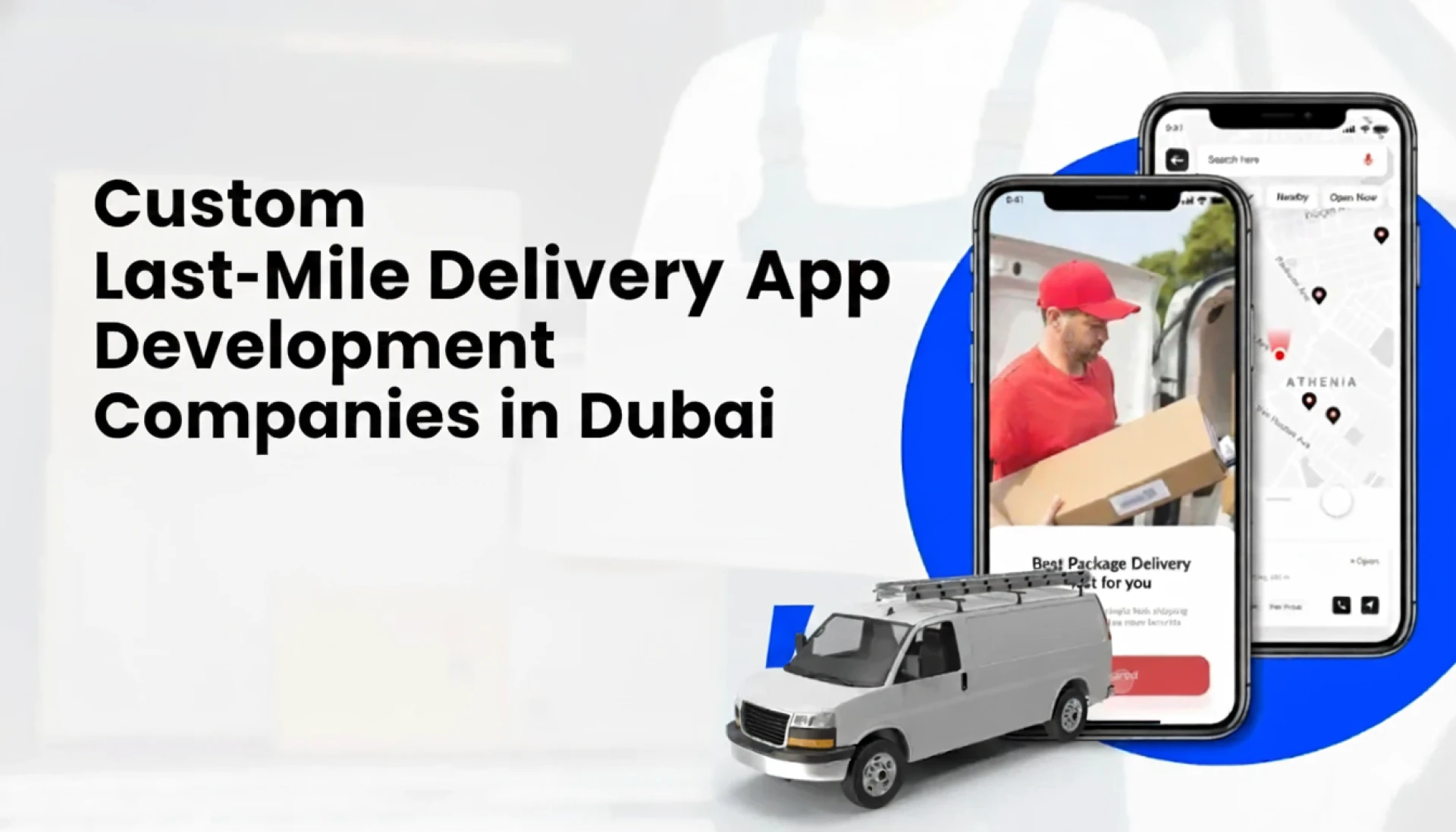 Top 6 Custom Last-Mile Delivery App Development Companies in Dubaiy Post Title