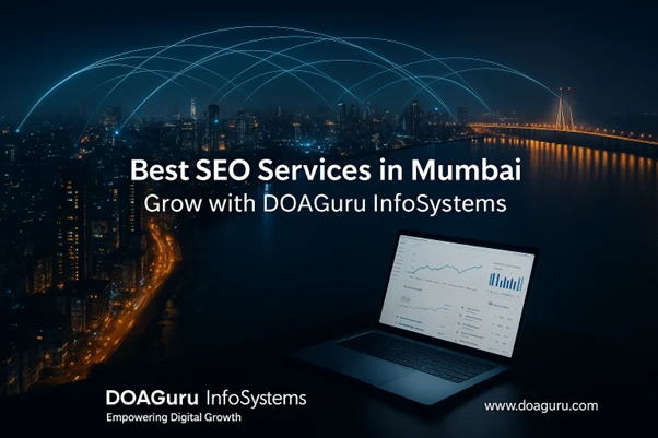 Best SEO Services in Mumbai – Grow with DOAGuru InfoSystems