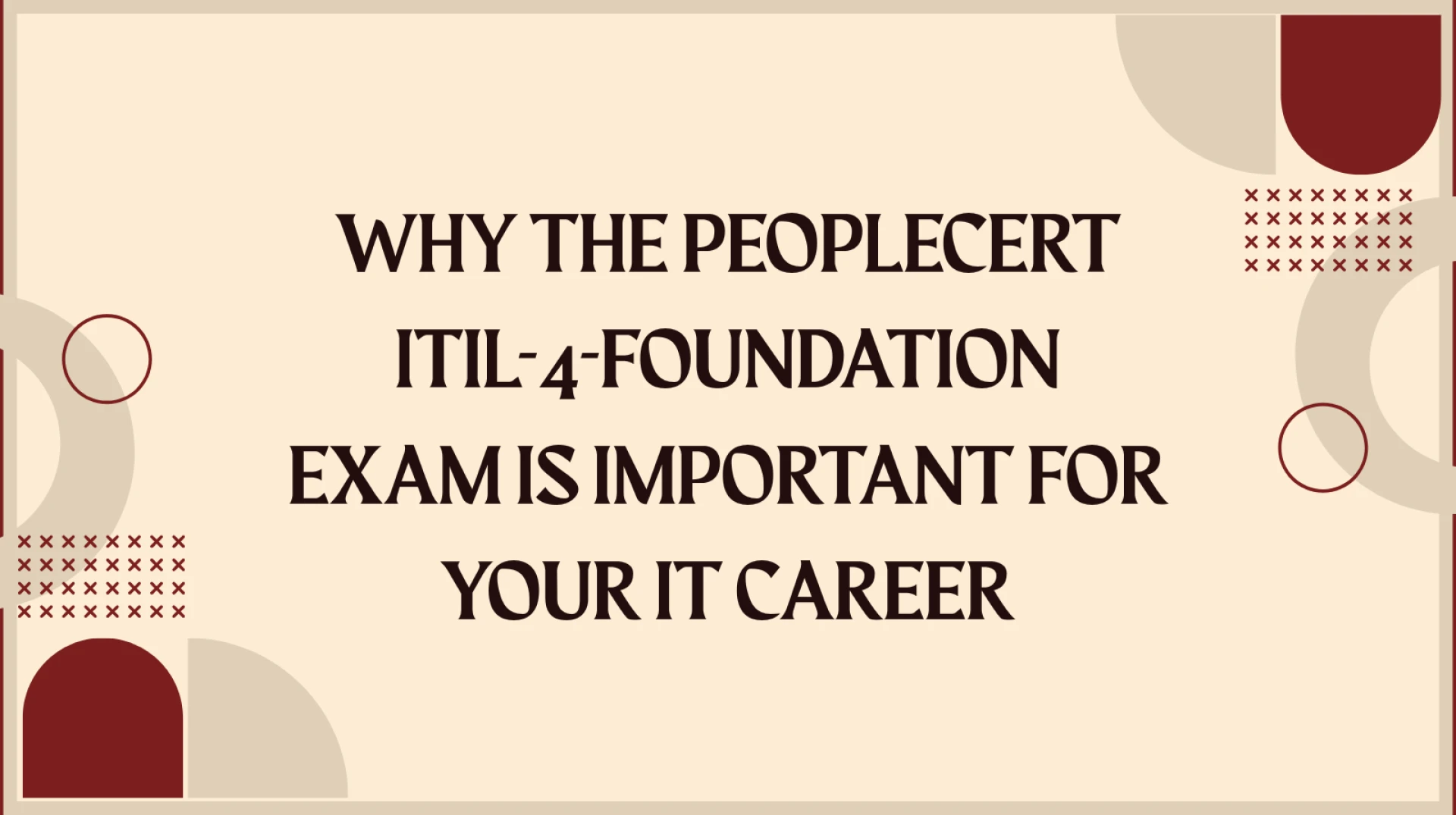 Why the PeopleCert ITIL-4-Foundation Exam Is Important for Your IT Career