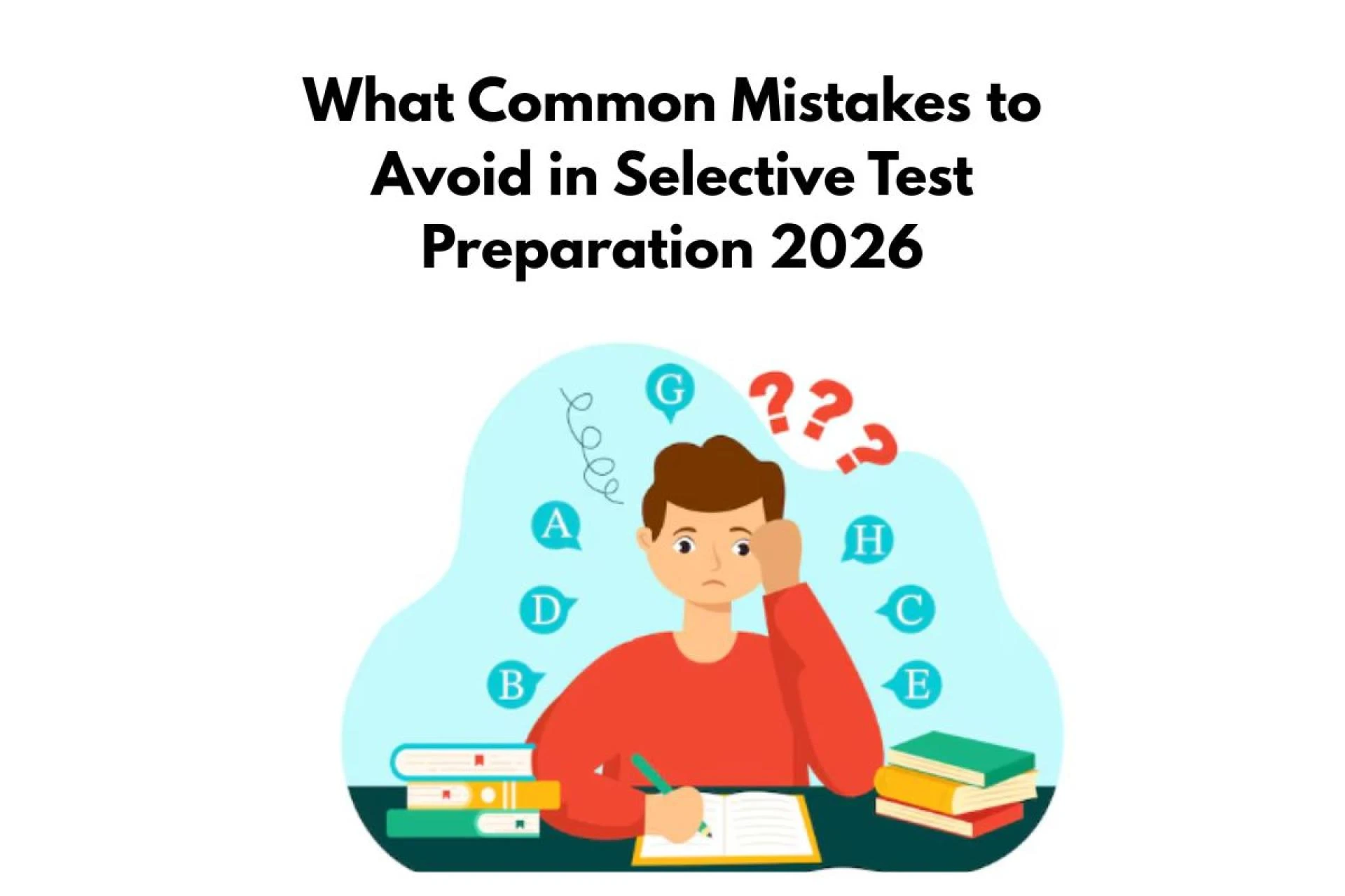 What Common Mistakes to Avoid in Selective Test Preparation 2026