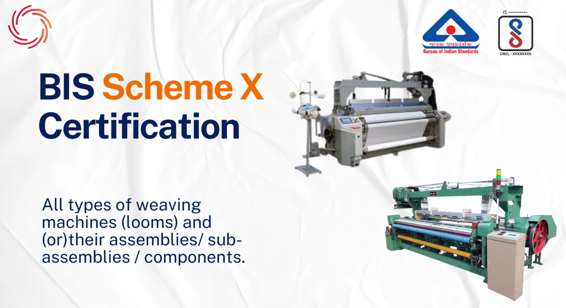 BIS Scheme X Certification of Weaving Machines