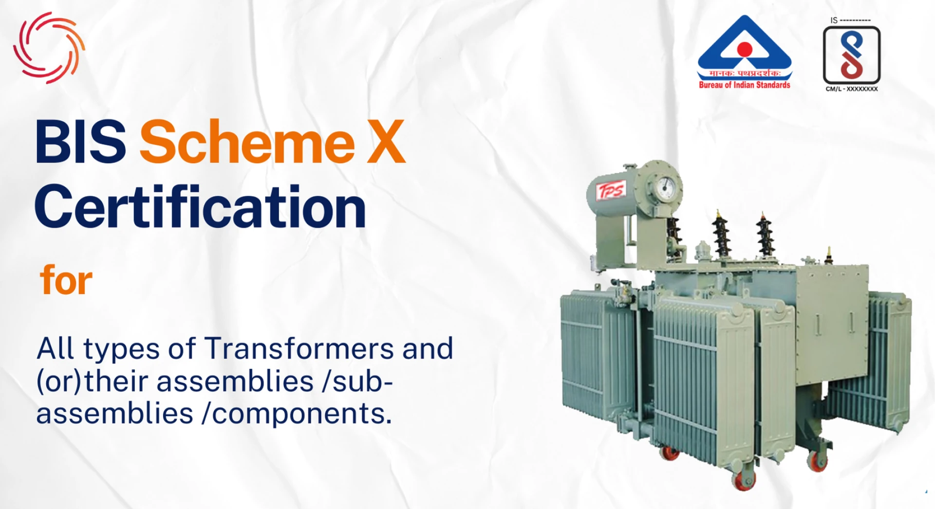 BIS Scheme X Certification for Transformers