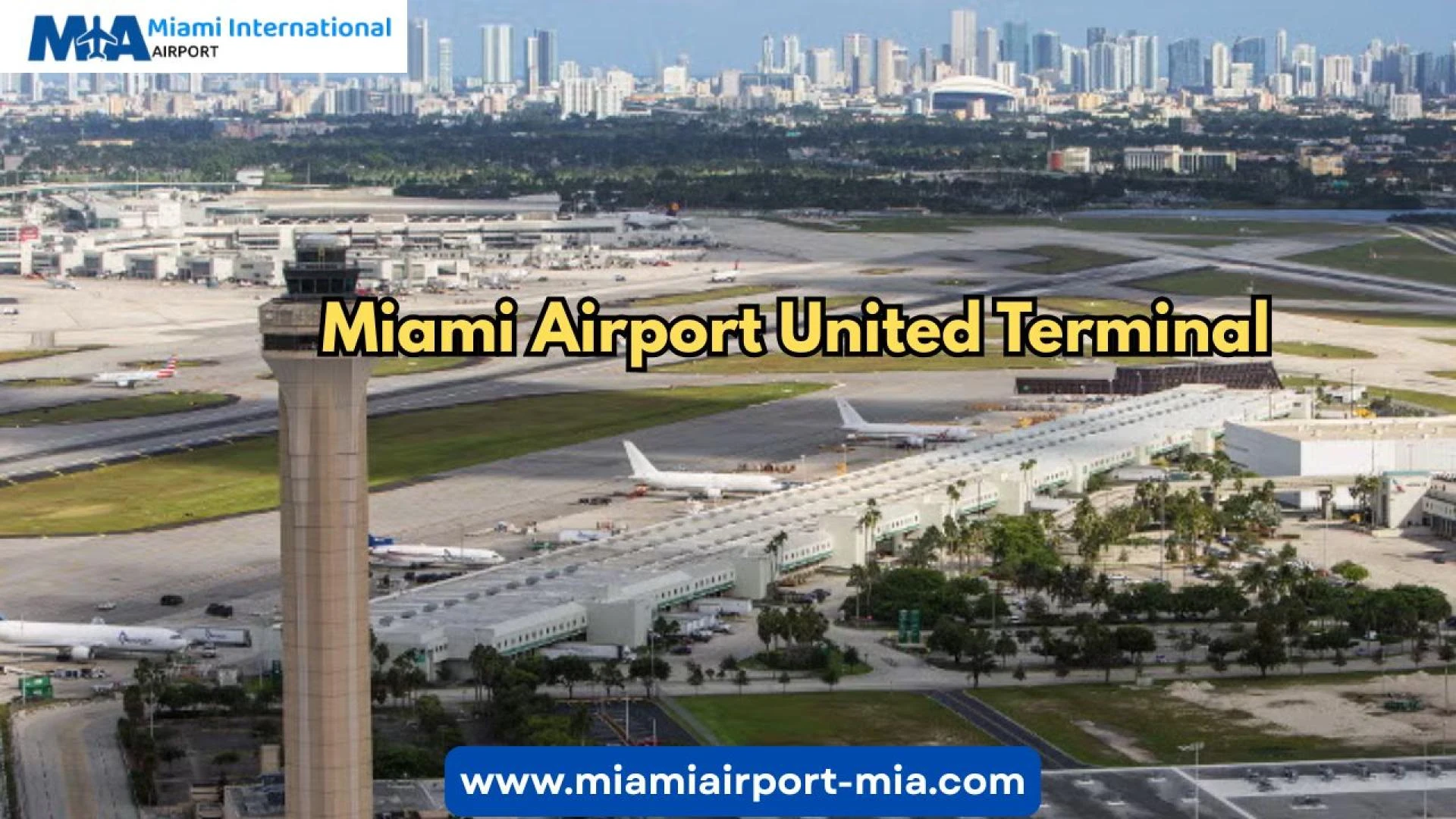 Your Gateway to the World: Discovering the Miami Airport United Terminal