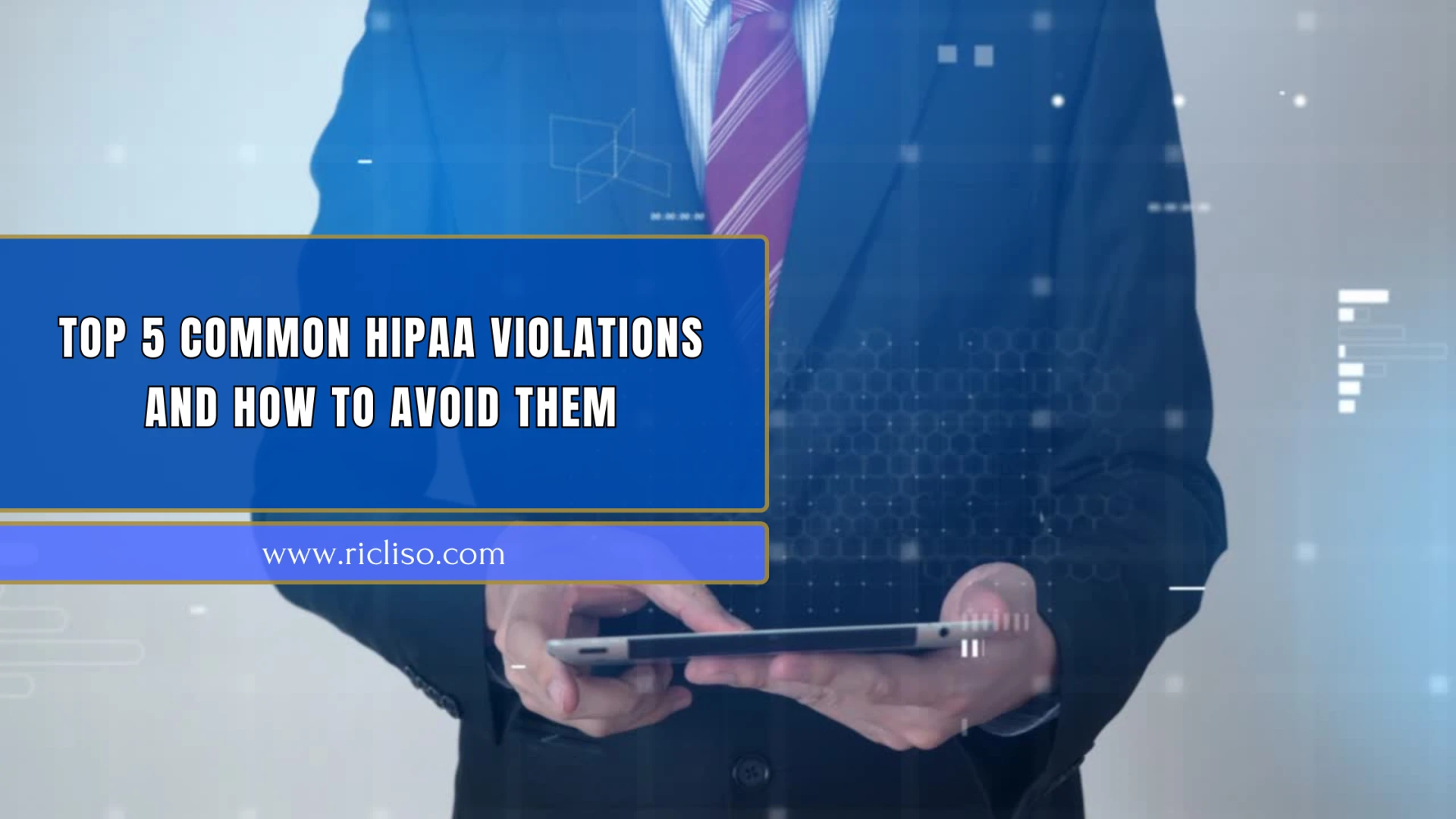 Top 5 Common HIPAA Violations and How to Avoid Them