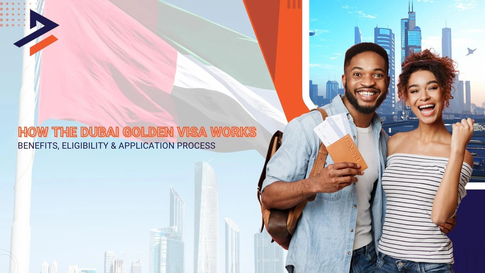 How the Dubai Golden Visa Works: Benefits, Eligibility & Application Process 
