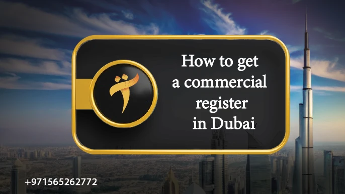 The Commercial Register in Dubai: Your Legal Key to Starting Your Business with Confidence