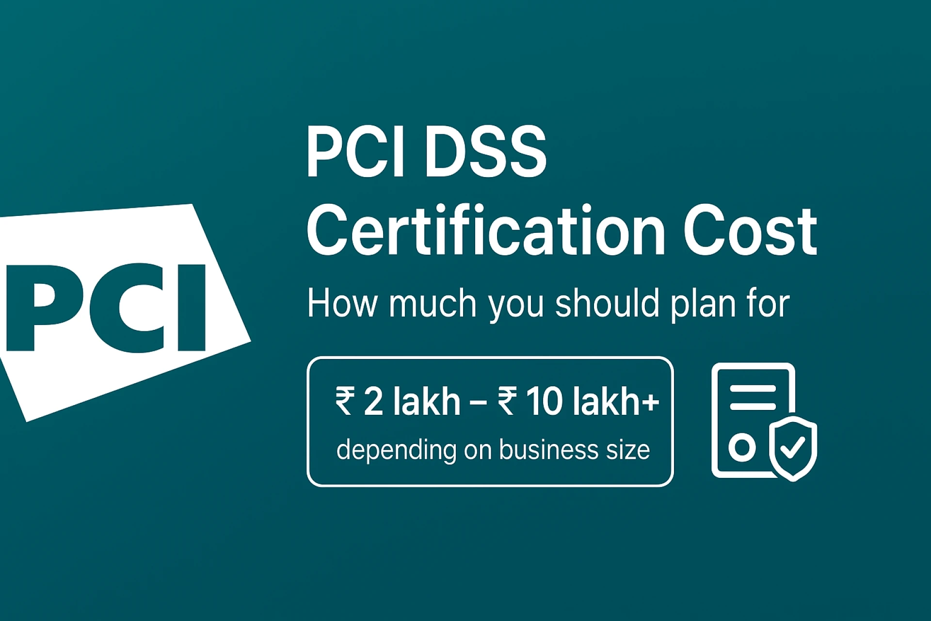 Decoding PCI DSS Certification Cost: A Guide for Businesses