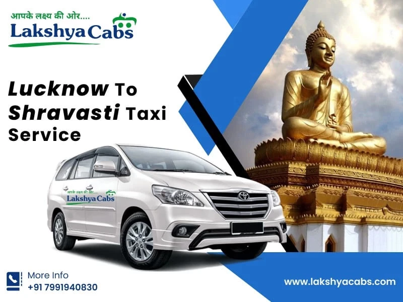 The Best Lucknow to Shravasti Taxi Service Experience