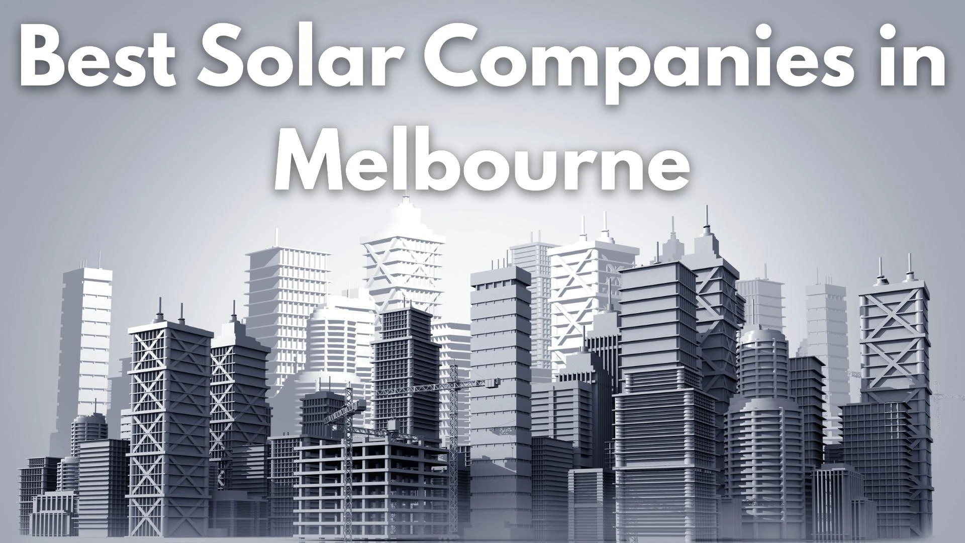 Top 10 Best Solar Companies in Melbourne for 2025