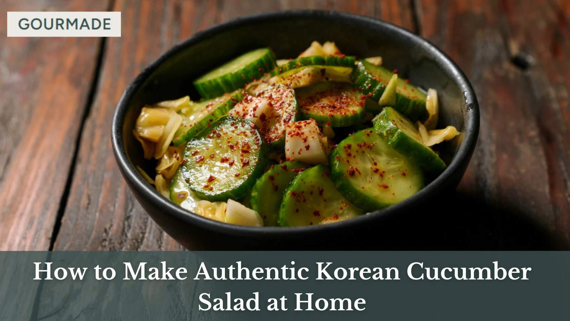 How to Make Authentic Korean Cucumber Salad at Home