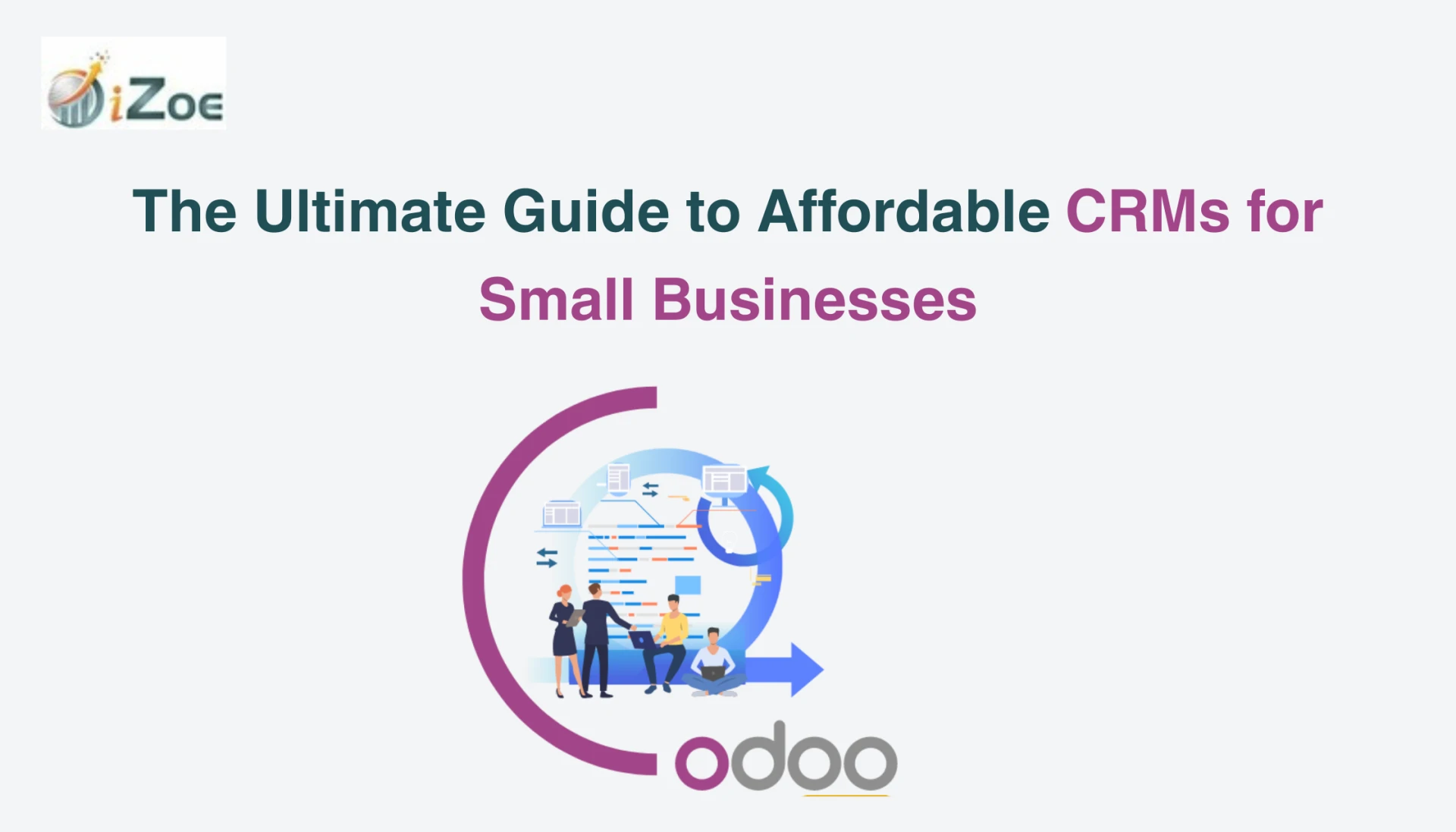 The Ultimate Guide to Affordable CRMs for Small Businesses
