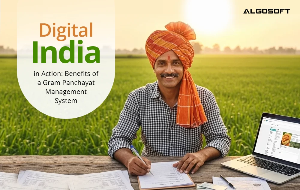 Digital India in Action Benefits of a Gram Panchayat Management System