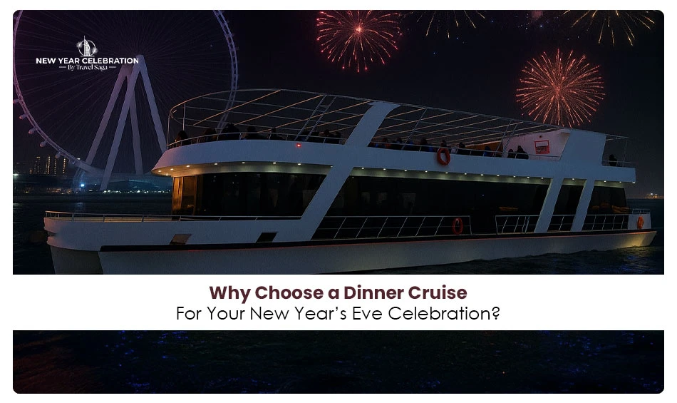 Why Choose a Dinner Cruise for Your New Years Eve Celebration?