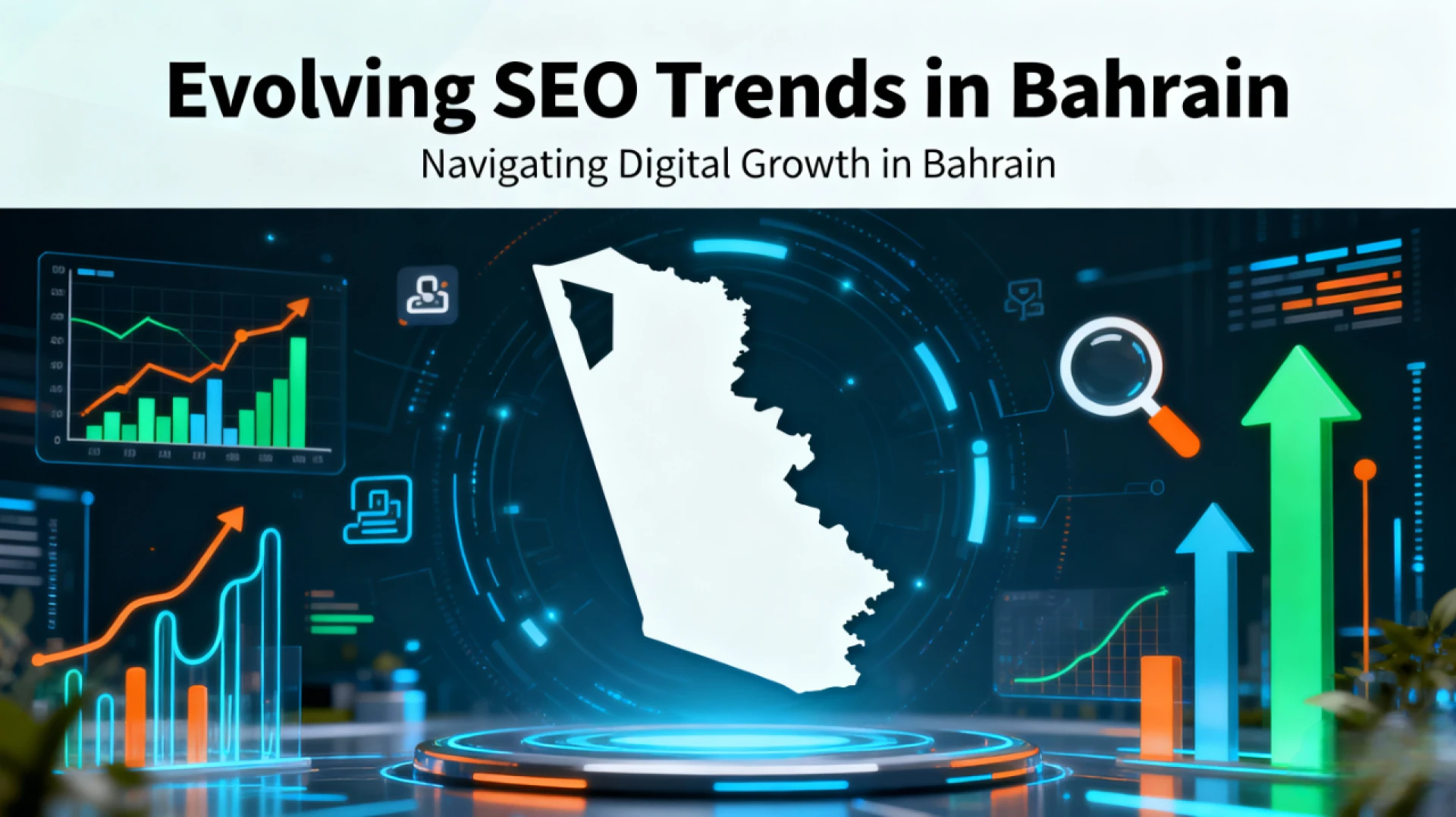 How SEO in Bahrain Is Evolving: Trends the Best Agencies Are Already Using