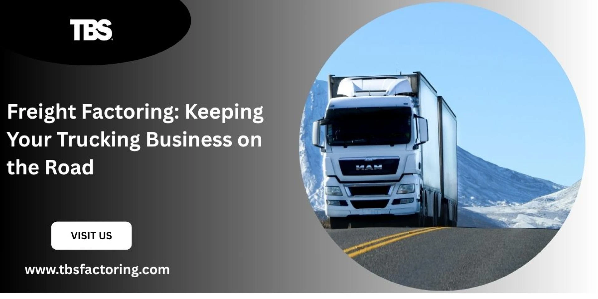 Freight Factoring: Keeping Your Trucking Business on the Road