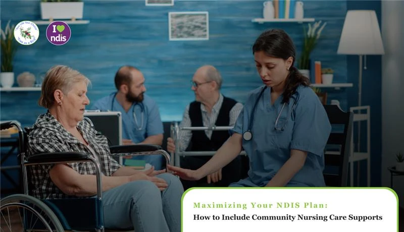 How to Align Community Nursing Care NDIS Supports with Your Health Goals