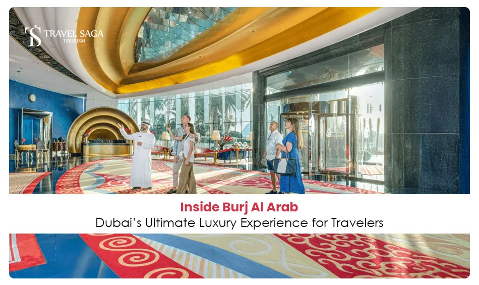 Inside Burj Al Arab: Dubai's Ultimate Luxury Experience for Travelers
