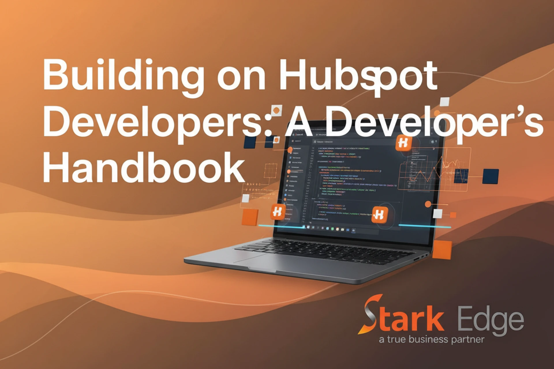 Building on HubSpot Developers: A Developer’s Handbook