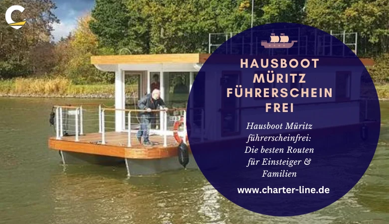 Hausboot Müritz führerscheinfrei: Die besten Routen für Einsteiger & Familien