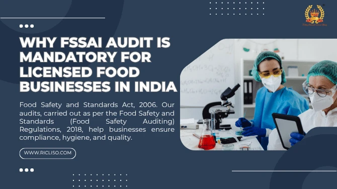 Why FSSAI Audit Is Mandatory for Licensed Food Businesses in India
