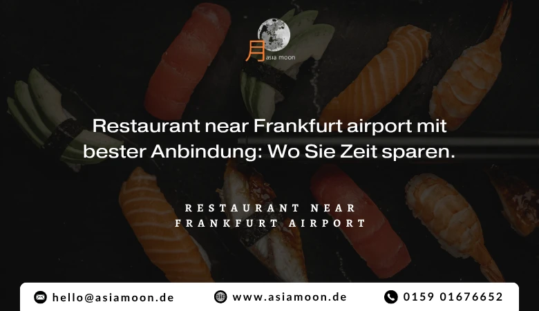 Restaurant near Frankfurt airport mit bester Anbindung: Wo Sie Zeit sparen.