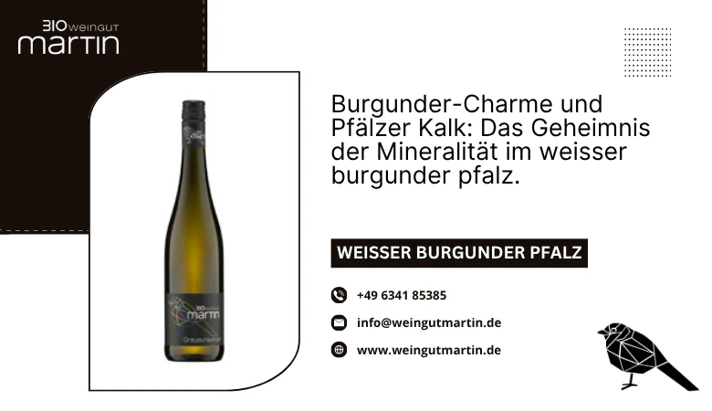 Burgunder-Charme und Pfälzer Kalk: Das Geheimnis der Mineralität im weisser burgunder pfalz.