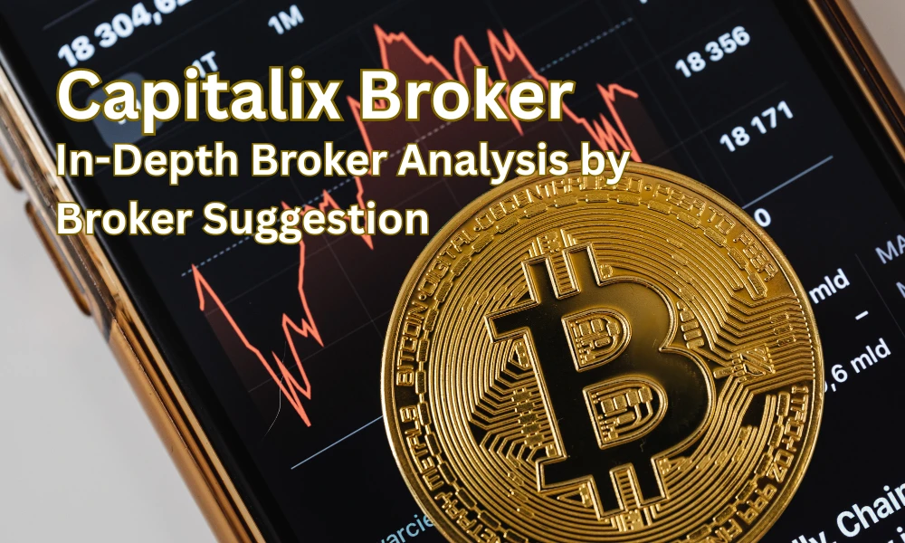 Capitalix Review 2025 – In-Depth Broker Analysis by Broker Suggestion