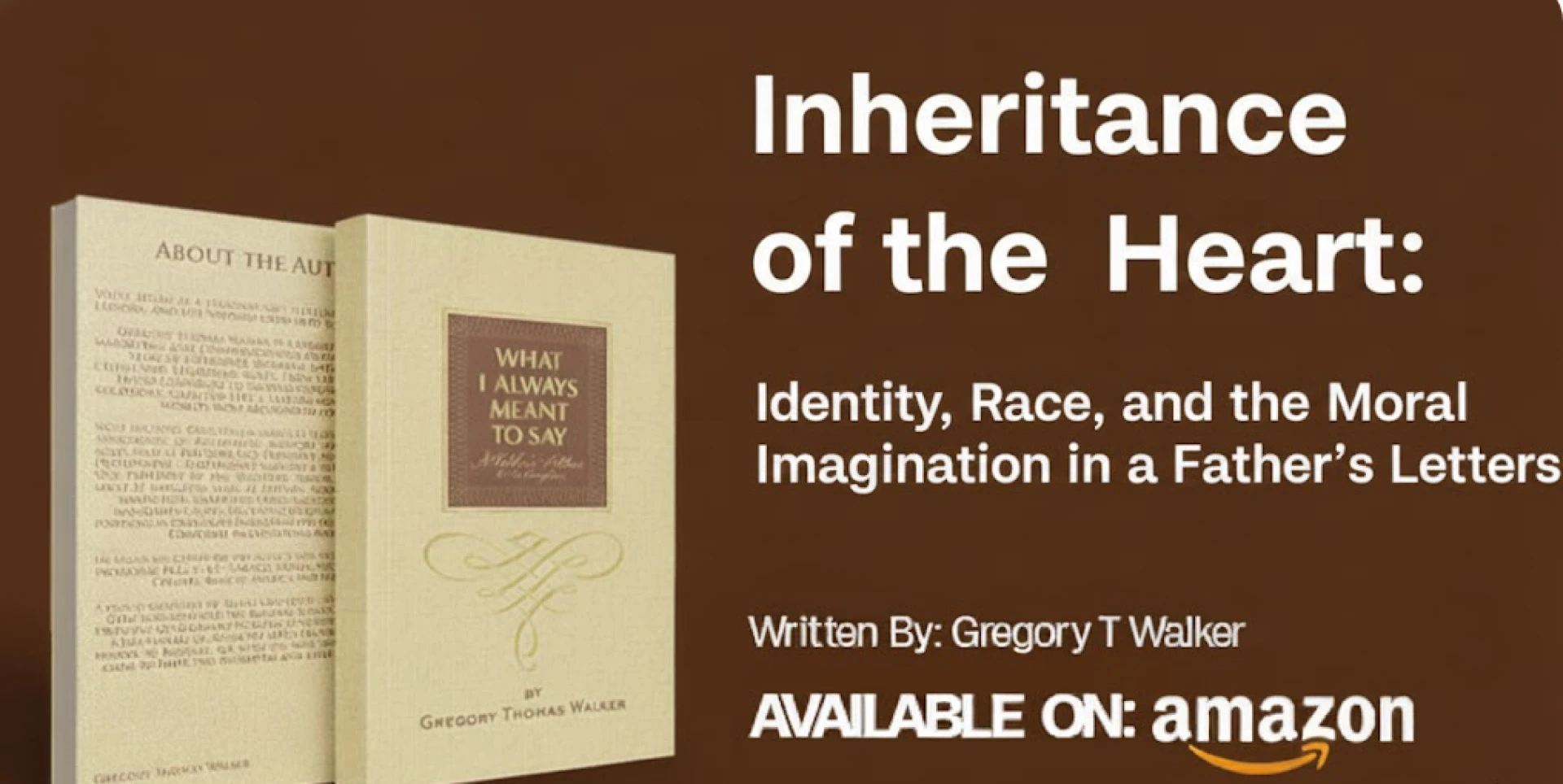 Inheritance of the Heart: Identity, Race, and the Moral Imagination in a Father’s Letters