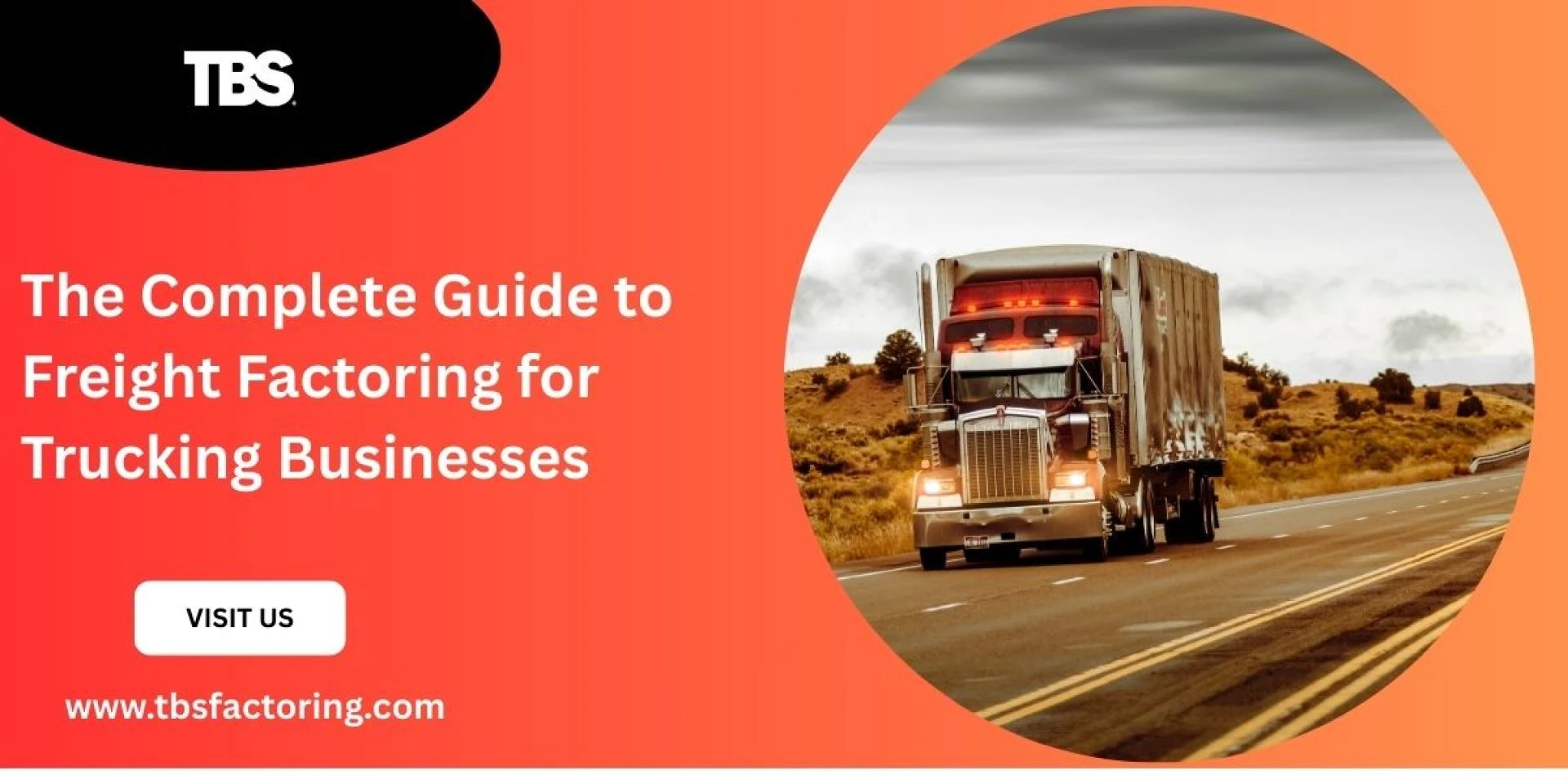 The Complete Guide to Freight Factoring for Trucking Businesses