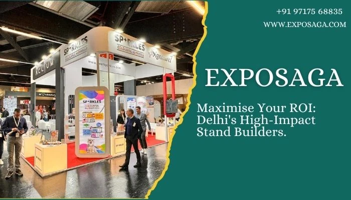 Maximise Your ROI: Partnering with the Best Exhibition Stand Builder in Delhi for High-Impact Results