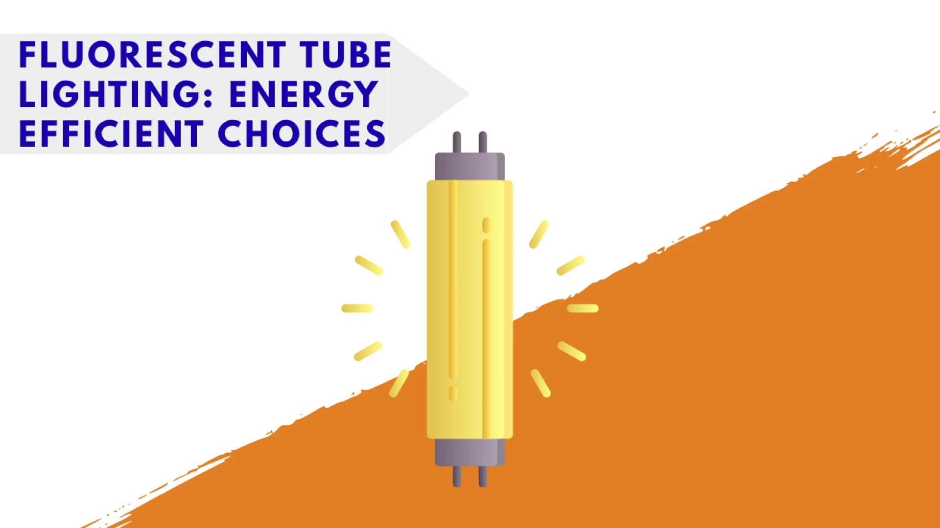 Fluorescent Tube Lighting: Energy Efficient Choices