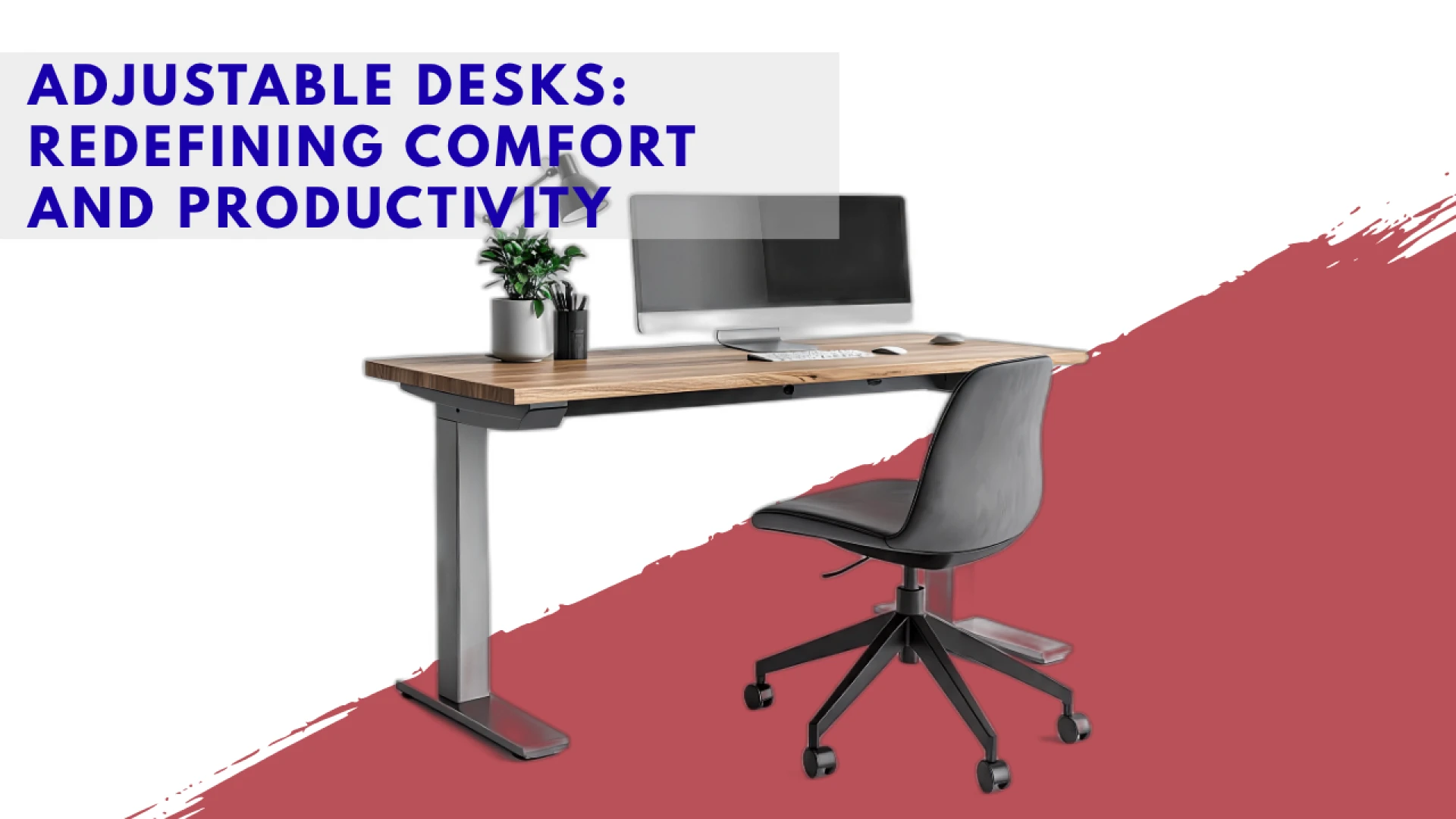 Adjustable Desks: Redefining Comfort and Productivity