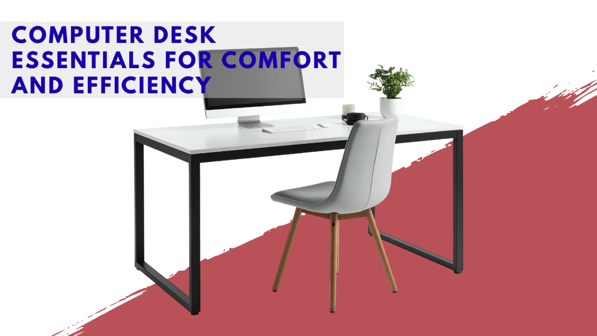 Computer Desk Essentials for Comfort and Efficiency