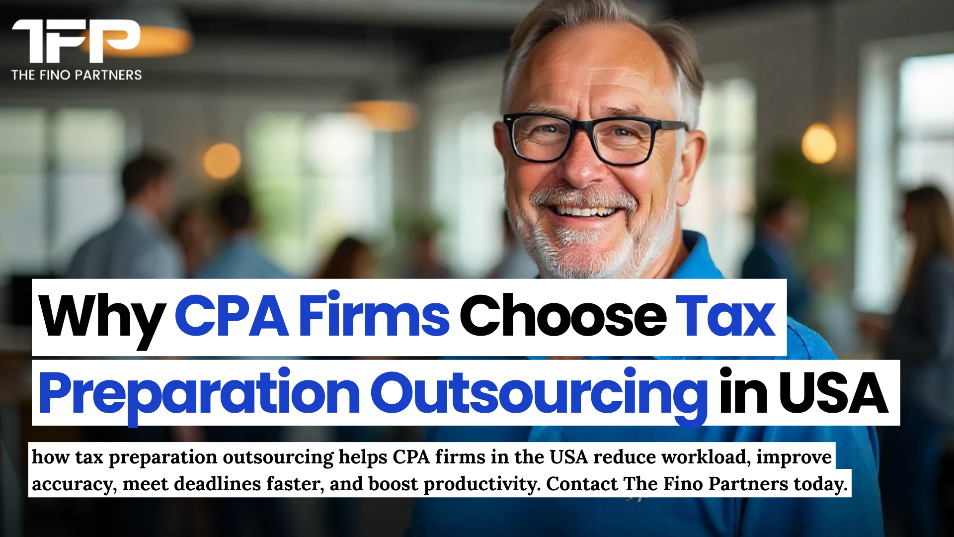 Outsourcing Tax Preparation Services: A Guide for U.S. CPA Firms