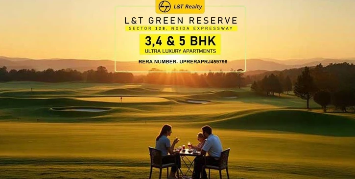  L&T Green Reserve Noida : A Deep Dive Into Their Modern Lifestyle Projects