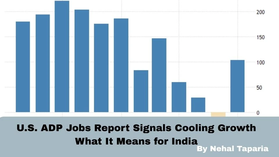 U.S. ADP Jobs Report Signals Cooling Growth — What It Means for India