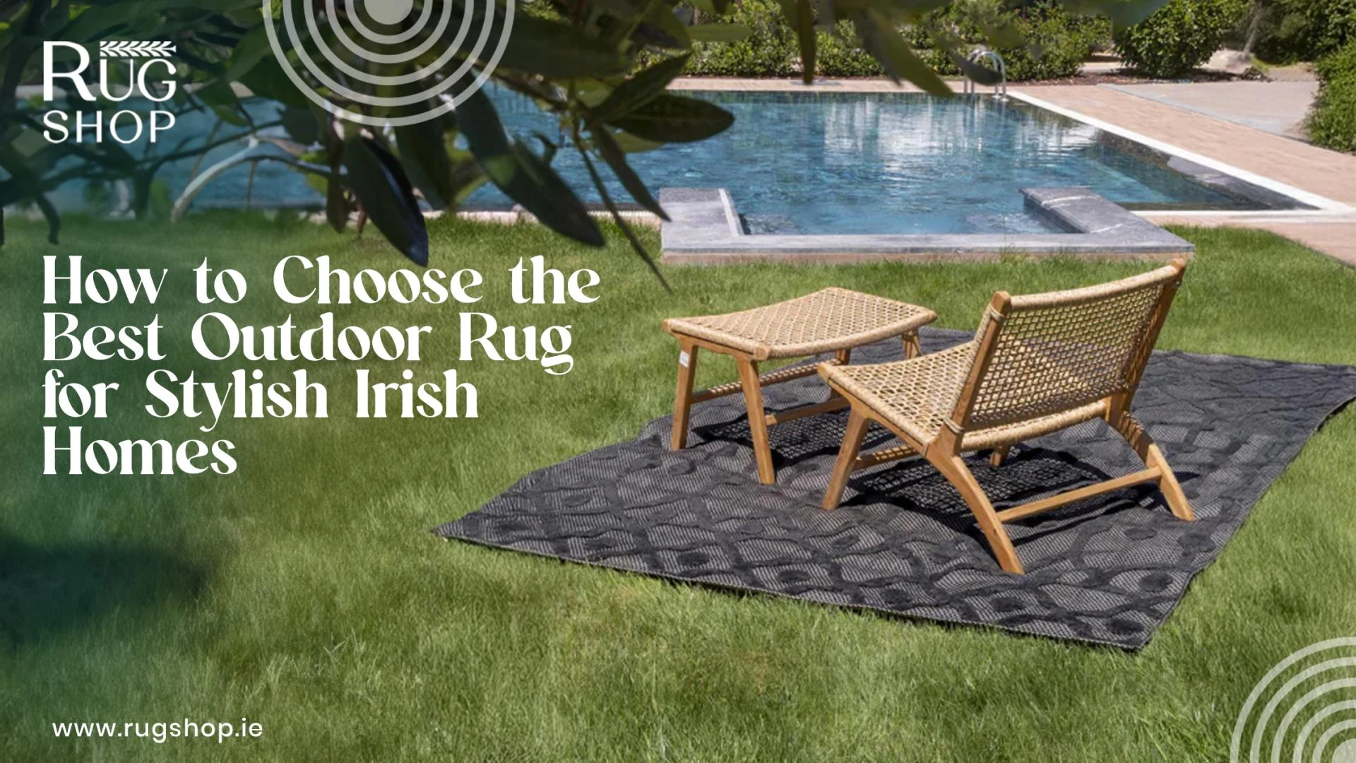 How to Choose the Best Outdoor Rug for Stylish Irish Homes