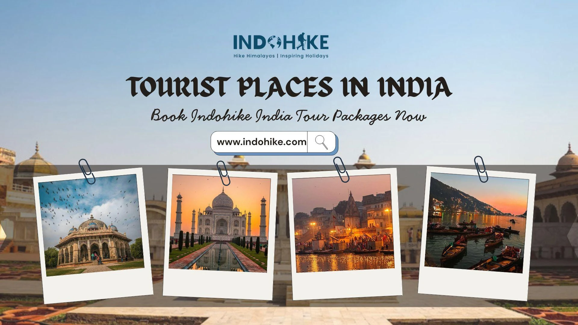 Explore Tourist Places in India with Indohike