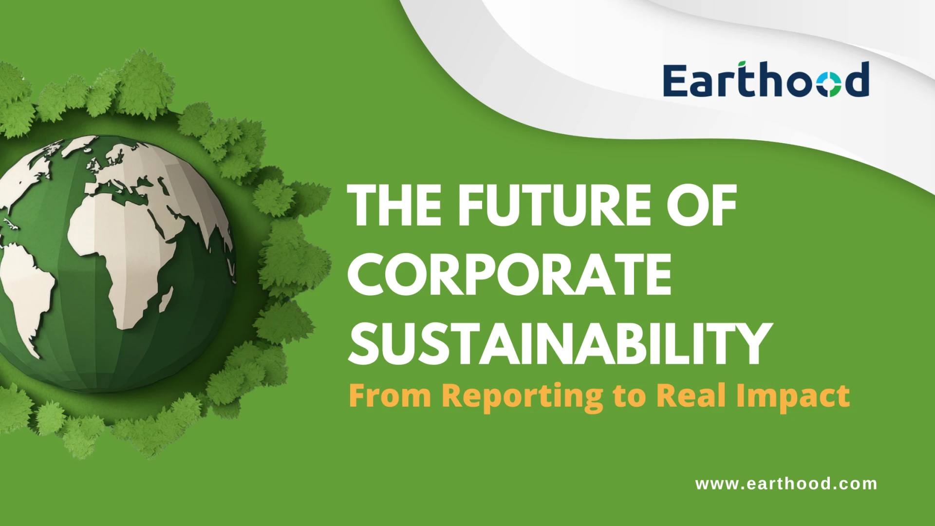 The Future of Corporate Sustainability: From Reporting to Real Impact