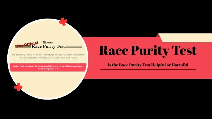 Is the Race Purity Test Helpful or Harmful? A Deep Dive