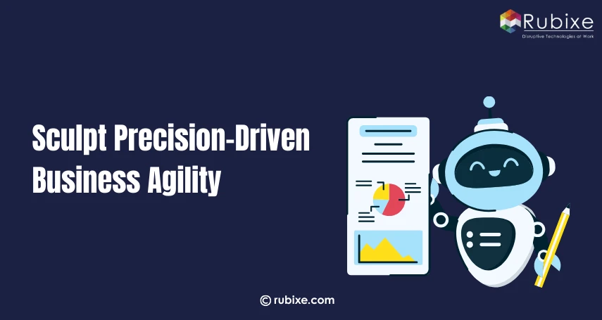 AI Services: Sculpt Precision-Driven Business Agility | Rubixe