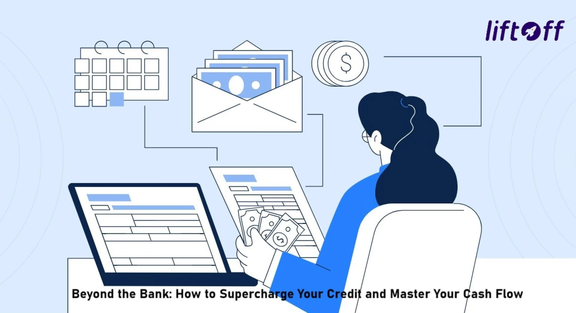 Beyond the Bank: How to Supercharge Your Credit and Master Your Cash Flow