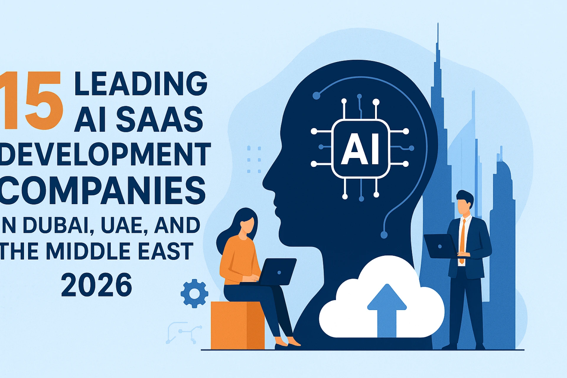 15 Leading AI SaaS Development Companies in Dubai, UAE, and the Middle East 2026